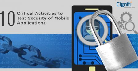 10 Critical Activities to Test Security of Mobile Applications