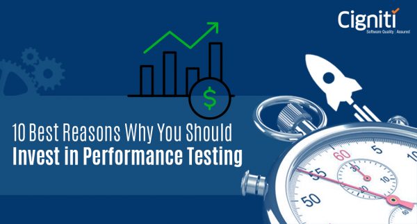 10 Best Reasons Why Performance Testing is Important to Invest