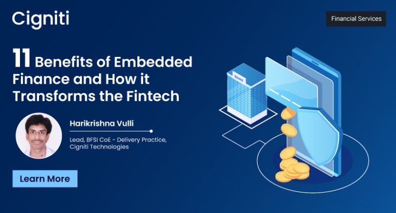11 Benefits of Embedded Finance and How it Transforms the Fintech