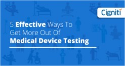5 Effective Ways Medical Device Testing