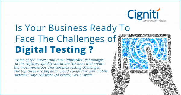 Is Your Business Ready To Face The Challenges Of Digital Testing?