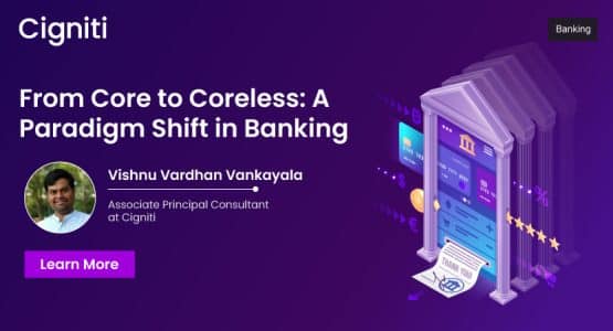 From Core to Coreless: A Paradigm Shift in Banking