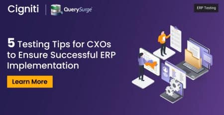 5 Testing Tips for CXOs to Ensure Successful ERP Implementation