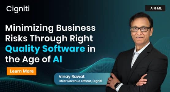 Minimizing Business Risks Through Right Quality Software in the Age of AI