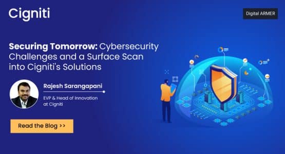 Securing Tomorrow: Cybersecurity Challenges and a Surface Scan into Cigniti's Solutions