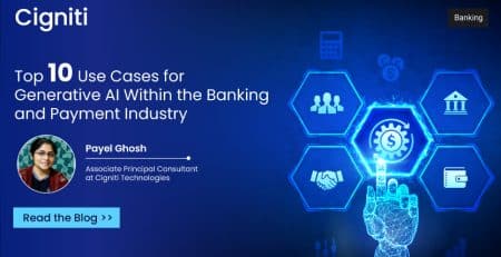 Top 10 Use Cases for Generative AI Within the Banking and Payment Industry