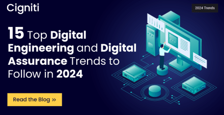 15 Top Digital Engineering and Digital Assurance Trends to Follow in 2024