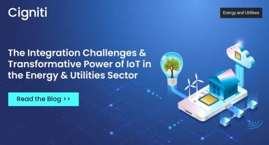 The Integration Challenges & Transformative Power of IoT in the Energy & Utilities Sector