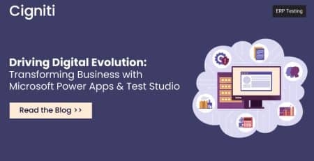 Driving Digital Evolution: Transforming Business with Microsoft Power Apps & Test Studio