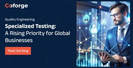 Specialized Testing: A Rising Priority for Global Businesses
