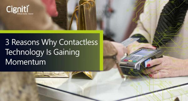 3 Reasons Why Contactless Technology is Gaining Momentum