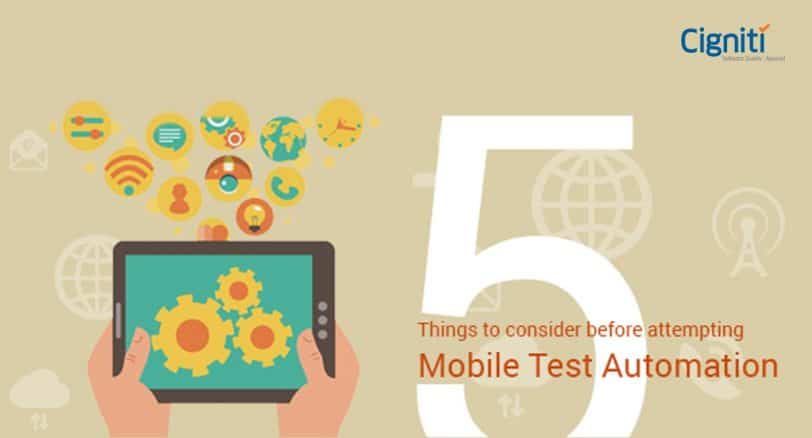 5 Things to consider before doing Mobile Test Automation