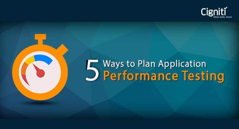 5 Ways to Plan Application Performance Testing