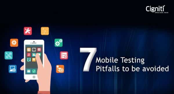 7 Mobile Testing Pitfalls to be avoided