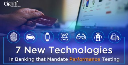 7 New Technologies in Banking that Mandate Performance Testing