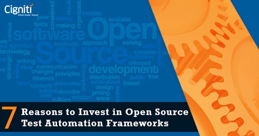 7 Reasons to Invest in Open Source Test Automation Frameworks