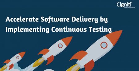 Accelerate Software Delivery by Implementing Continuous Testing