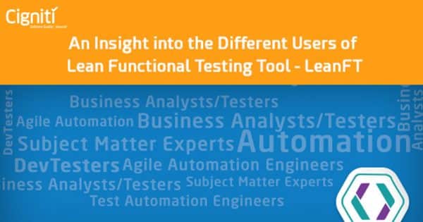 An Insight into the Different Users of Lean Functional Testing Tool – LeanFT