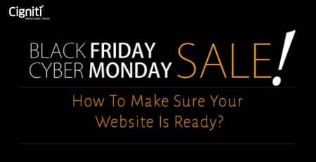 Black Friday: How To Make Sure Your Website Is Ready?