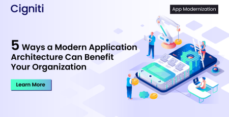 5 Ways a Modern Application Architecture Can Benefit Your Organization