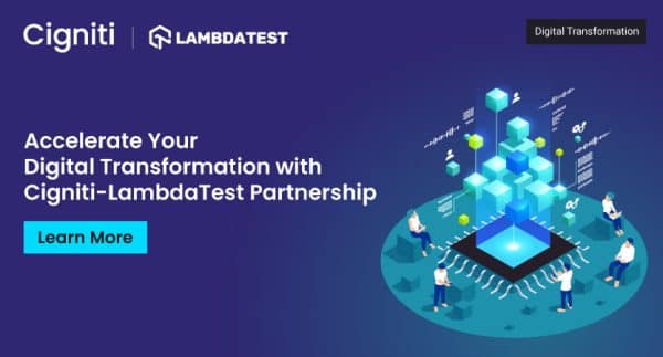 Accelerate Your Digital Transformation with Cigniti-LambdaTest Partnership