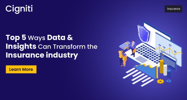 Top 5 Ways Data Insights Can Transform the Insurance Industry