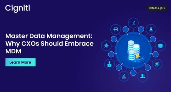 Master Data Management: Why CXOs Should Embrace MDM