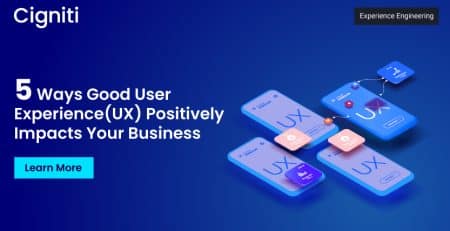 5 Ways Good User Experience Positively Impacts Your Business