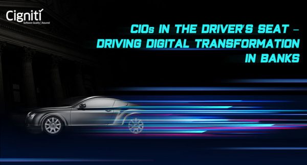 CIOs in the driver’s seat – Driving Digital Transformation in Banks