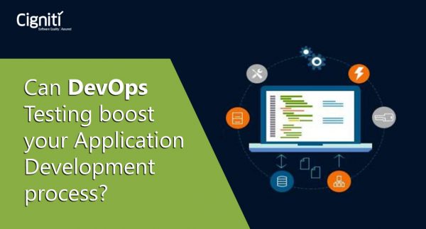Can DevOps Testing boost your Application Development process?