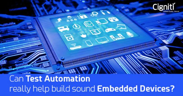 Can Test Automation really help build sound Embedded Devices?