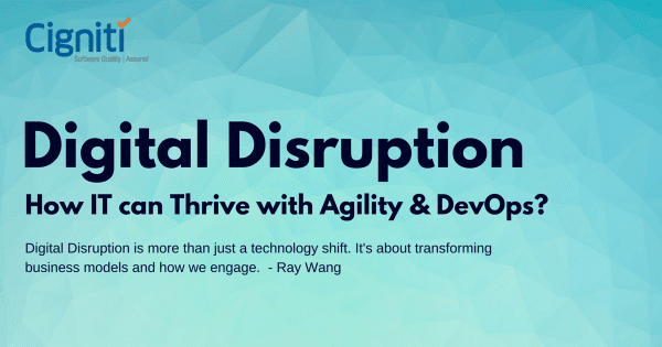 Digital Disruption – How IT can Thrive with Agility & DevOps?