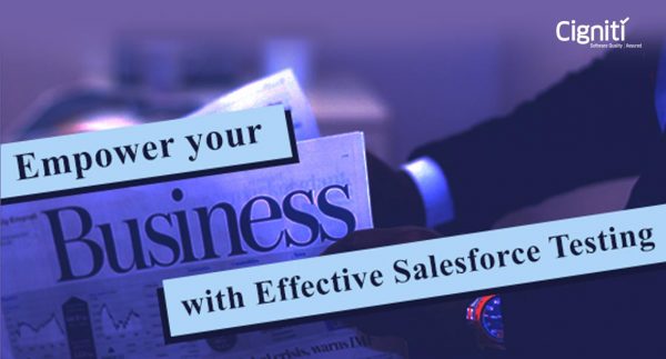 Empower your business with effective Salesforce Testing