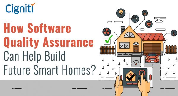 How Software Quality Assurance Can Help Build Future Smart Homes