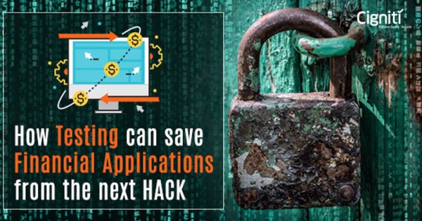 How Testing can save Financial Applications from the next HACK