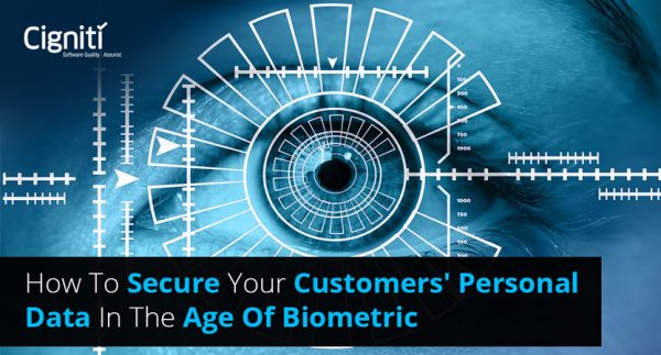 How to Secure Your Customers' Personal Data in the Age of Biometric