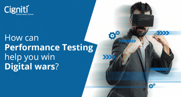 How can Performance Testing help you win Digital wars?