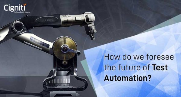 How do we foresee the future of Test Automation?