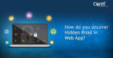 How do you uncover Hidden Risks in Web App?