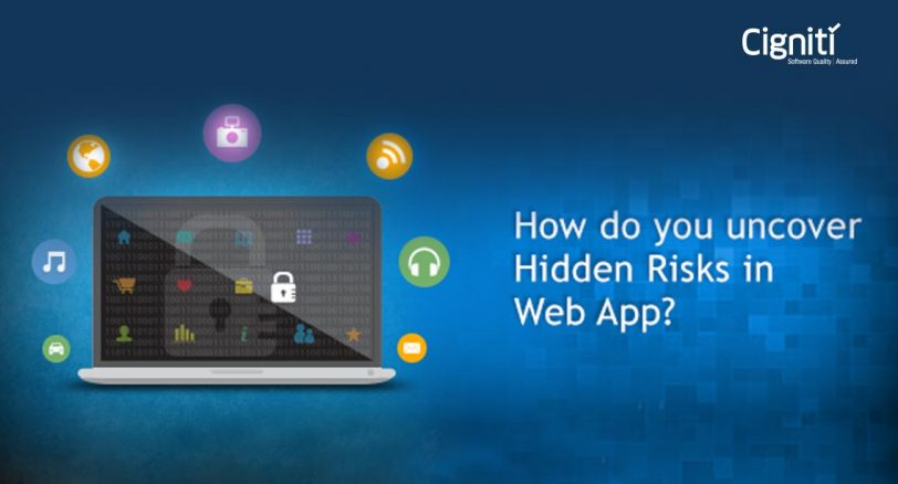 How do you uncover Hidden Risks in Web App?