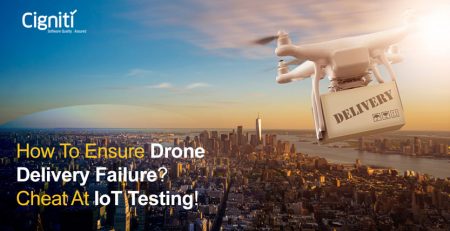 How to Ensure Drone Delivery Failure? Cheat at IoT testing!