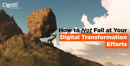 How to Not Fail at Your Digital Transformation Efforts