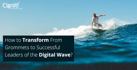 How to Transform From Grommets to Successful Leaders of the Digital Wave? r