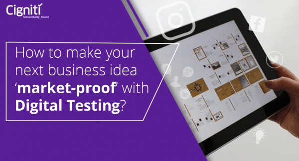 How to make your next business idea ‘market-proof’ with Digital Testing?