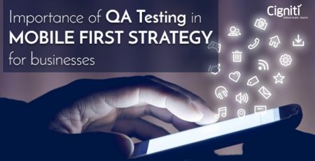 Importance of QA & Testing in Mobile-First Business Strategy