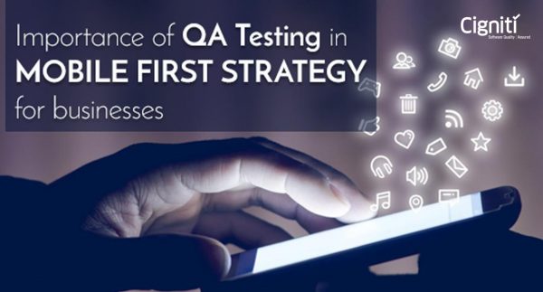 Importance of QA & Testing in Mobile-First Business Strategy