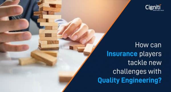 How can Insurance players tackle new challenges with Quality Engineering?