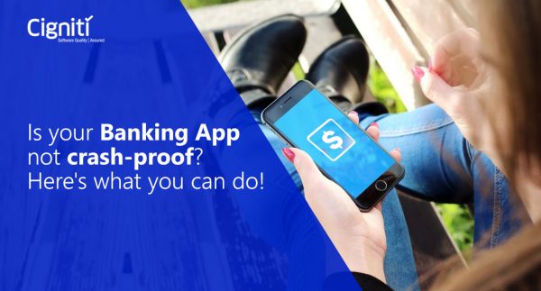 Is your Banking App not crash-proof? Here’s what you can do!