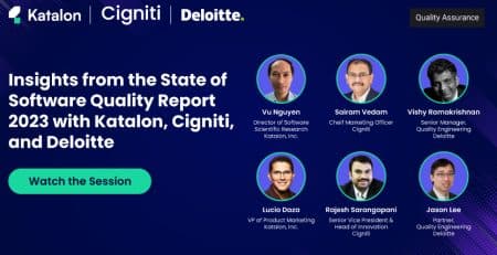 Insights from the State of Software Quality Report 2023 with Katalon, Cigniti, and Deloitte
