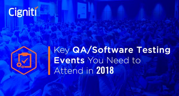 Key QA/Software Testing Events You Need to Attend in 2018